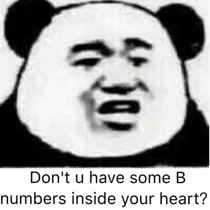 don't u have some b numbers inside your heart _
