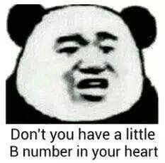 don' t you have a little b number in your heart